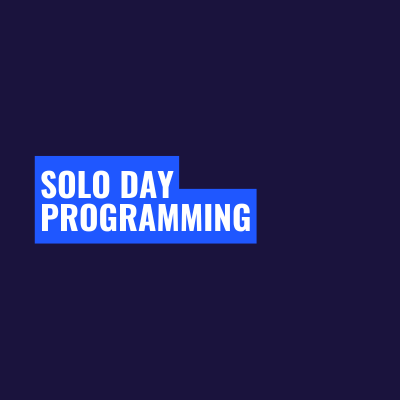 Solo Day Programming